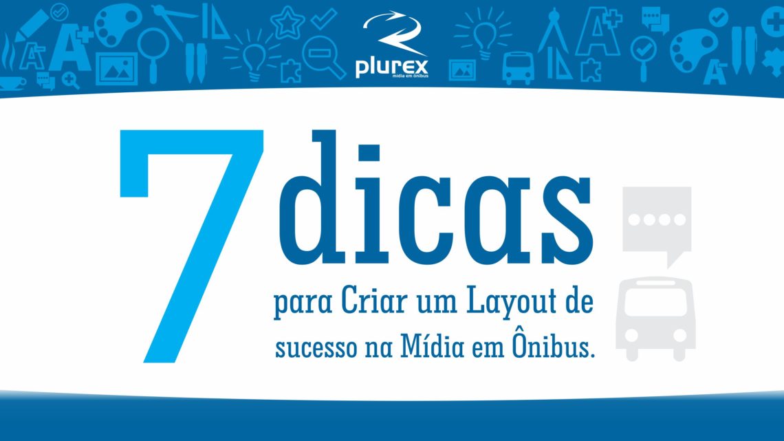 7 dicas para Criar um Layout de sucesso na Mídia em Ônibus e em OOH